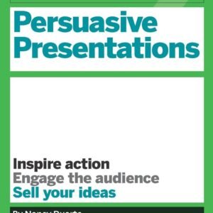 HBR Guide to Persuasive Presentations (HBR Guide Series) (Harvard Business Review Guides)